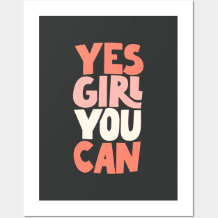 Yes Girl You Can by The Motivated Type Posters and Art